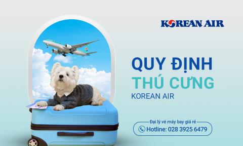 Quy định vận chuyển thú cưng Korean Air