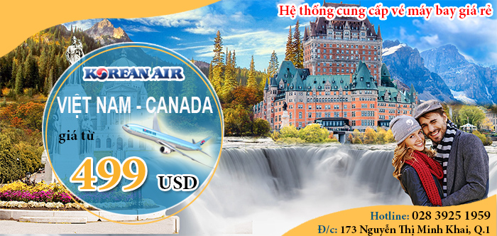 Vé máy bay đi Canada giá rẻ nhất hãng Korean Air