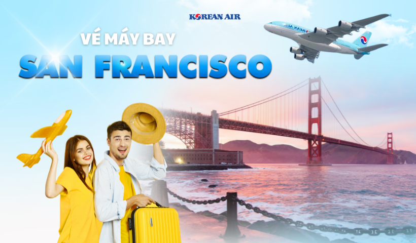 Vé máy bay Korean Air đi San Francisco giá rẻ