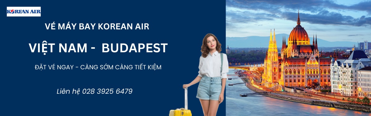 Đặt vé máy bay Korean Air đi Budapest