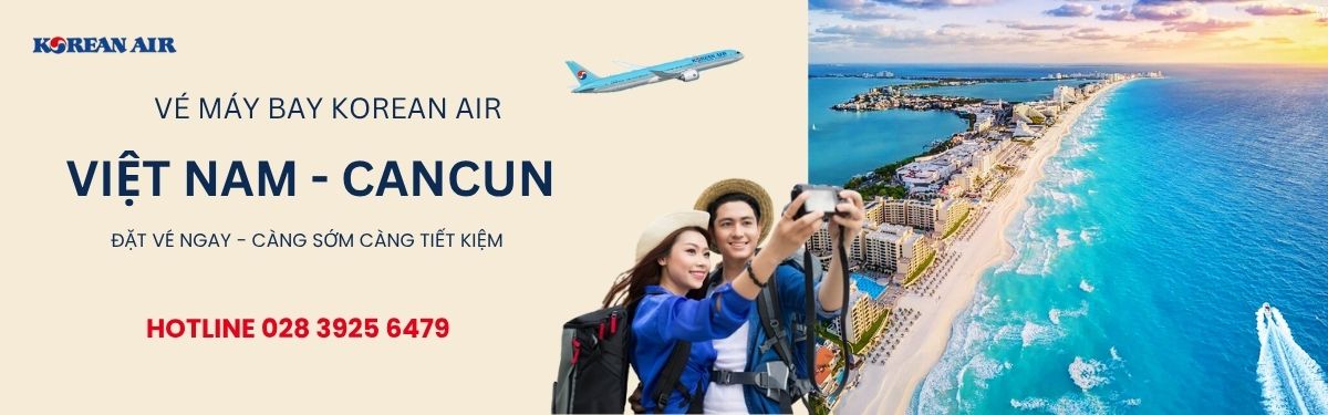 Đặt vé đi Cancun Korean Air